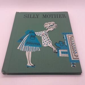 1962 Silly Mother Lois Duncan and Suzanne Larsen Rare Hardcover Book